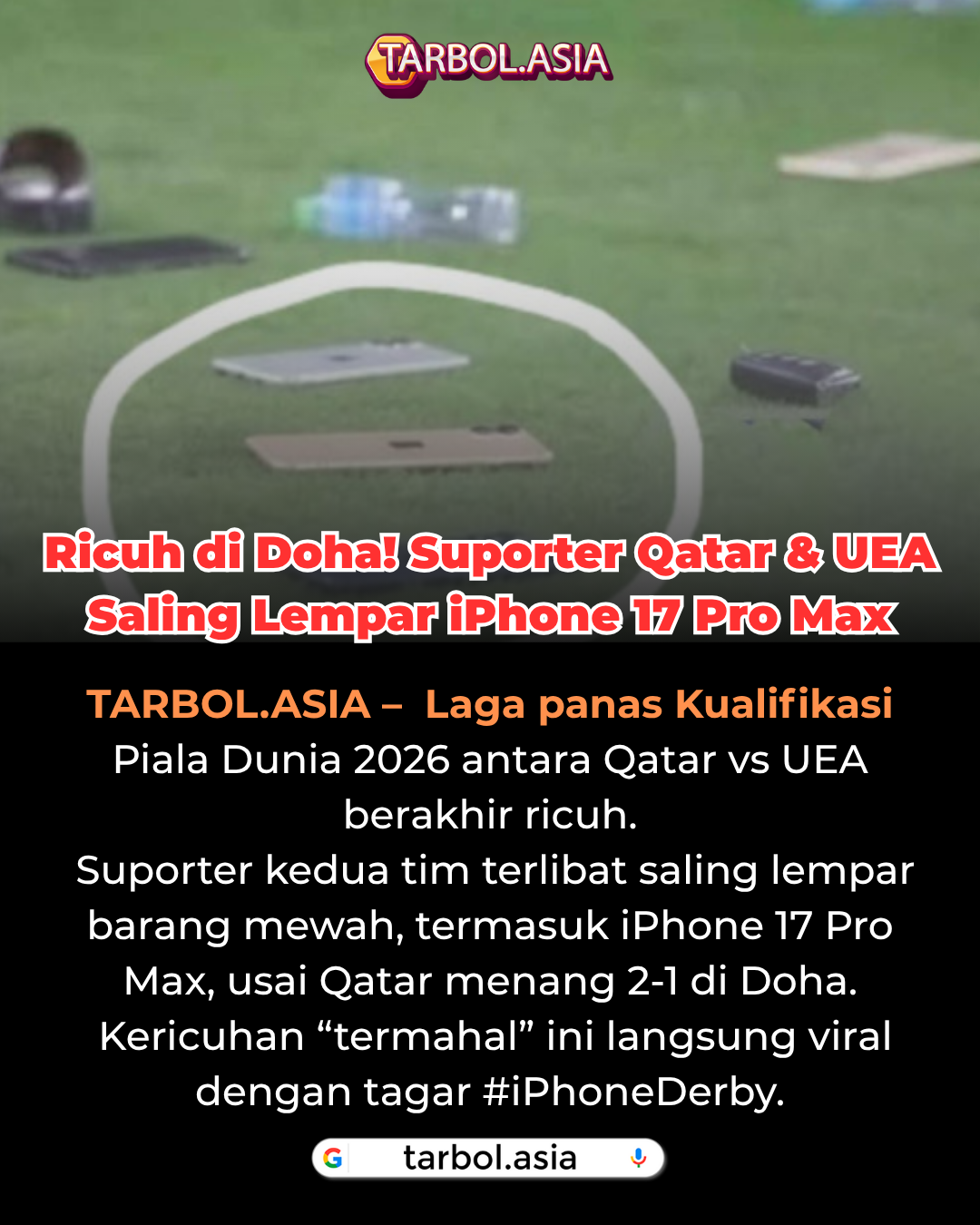 Ricuh di Doha: Suporter Qatar dan UEA Saling Lempar iPhone 17 Pro Max Usai Laga Panas Kualifikasi Piala Dunia 2026